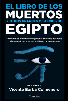 EL LIBRO DE LOS MUERTOS Y OTROS GRANDES MISTERIOS DE EGIPTO