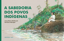 A SABEDORIA DOS POVOS IND�GENAS