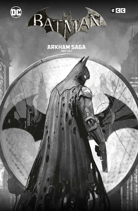 BATMAN: ARKHAM SAGA VOL. 2 DE 2 (EDICI�N ESPECIAL PARA COLECCIONISTAS)