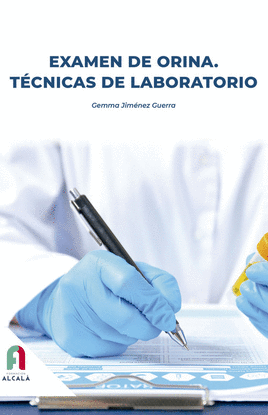 EXAMEN DE ORINA. TECNICAS DE LABORATORIO
