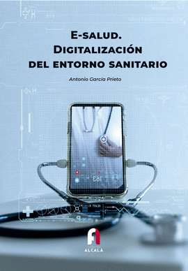 E-SALUD. DIGITALIZACION DEL ENTORNO SANITARIO