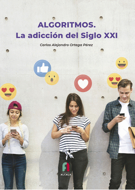 ALGORITMOS.LAS ADICCION DEL SIGLO XXI