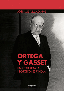 ORTEGA Y GASSET: UNA EXPERIENCIA FILOSFICA ESPAOLA