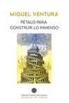 P�TALO PARA CONSTRUIR LO INMENSO
