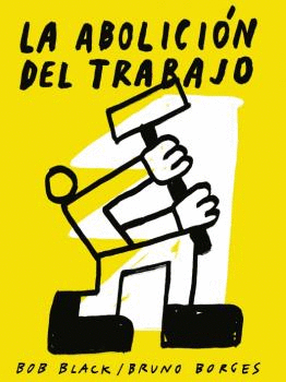 ABOLICIN DEL TRABAJO, LA - ILUSTRADA