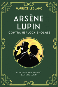 ARSNE LUPIN CONTRA HERLOCK SHOLMES