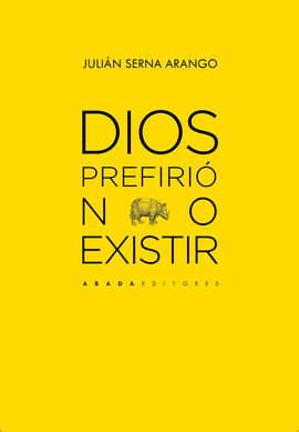 DIOS PREFIRI� NO EXISTIR