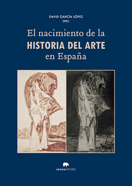 EL NACIMIENTO DE LA HISTORIA DEL ARTE EN ESPAA