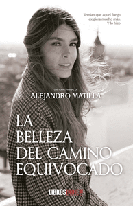 LA BELLEZA DEL CAMINO EQUIVOCADO