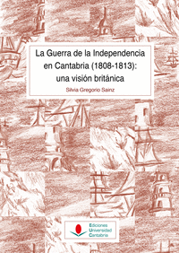 LA GUERRA DE LA INDEPENDENCIA EN CANTABRIA (1808-1813): UNA VISION BRITANICA