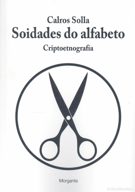 SOIDADES DO ALFABETO: CRIPTOETNOGRAFIA.(MORGANTE)