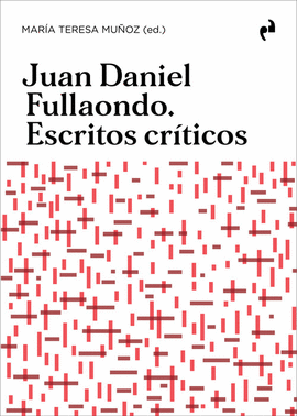 JUAN DANIEL FULLAONDO. ESCRITOS CRTICOS