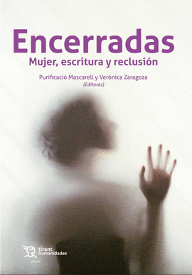ENCERRADAS. MUJER, ESCRITURA Y RECLUSION