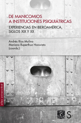 DE MANICOMIOS A INSTITUCIONES PSIQUI�TRICAS