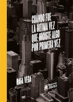CU�NDO FUE LA �LTIMA VEZ QUE HICISTE ALGO POR PRIMERA VEZ