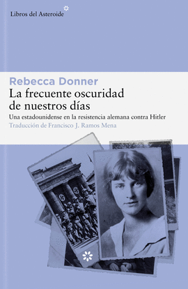 LA FRECUENTE OSCURIDAD DE NUESTROS D�AS