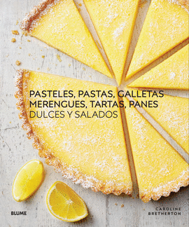 PASTELES, PASTAS, GALLETAS, MERENGUES, TARTAS, PANES