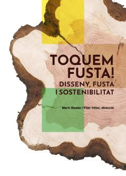 TOQUEM FUSTA! DISSENY, FUSTA I SOSTENIBILITAT