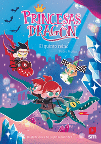 PRINCESAS DRAG�N 15: EL QUINTO REINO