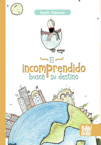 EL INCOMPRENDIDO BUSCA SU DESTINO