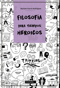 FILOSOFA PARA TIEMPOS HEROICOS