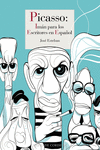 PICASSO: IMAN PARA LOS ESCRITORES EN ESPA�OL