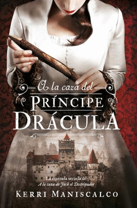 A LA CAZA DEL PRNCIPE DRCULA