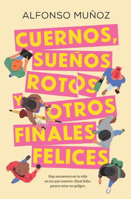 CUERNOS, SUEOS ROTOS Y OTROS FINALES FELICES