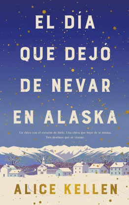EL DA QUE DEJ DE NEVAR EN ALASKA (B4P TAPA DURA)