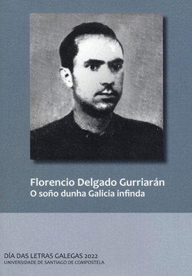 FLORENCIO DELGADO GURRIARAN. O SOO DUNHA GALICIA INFINDA