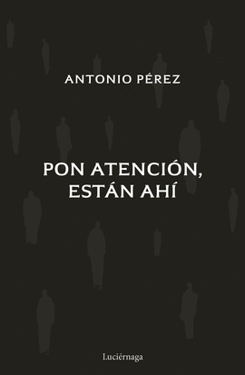 PON ATENCI�N, EST�N AH�