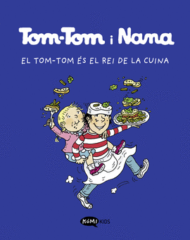 TOM-TOM Y NANA 3. EL TOM-TOM S EL REI DE LA CUINA