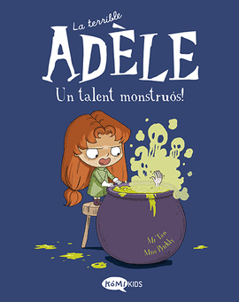 TERRIBLE AD�LE VOL. 6 - UN TALENT MONSTRUOS, LA