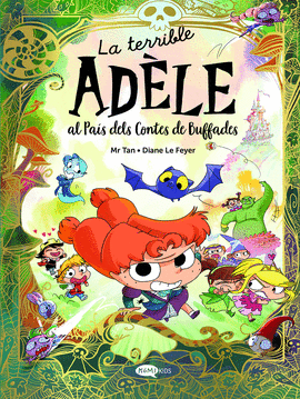 LA TERRIBLE AD�LE AL PA�S DELS CONTES DE BUFFADES