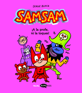 SAMSAM 3. �A LA PROFE, NI LA TOQUES!