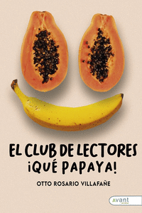 EL CLUB DE LECTORES QU PAPAYA!