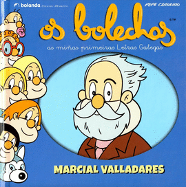 MARCIAL VALLADARES. OS BOLECHAS