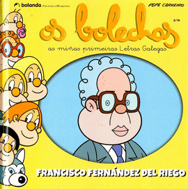 OS BOLECHAS. FRANCISCO FERNNDEZ DEL RIEGO.