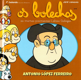 OS BOLECHAS. COLECCI�N LETRAS GALEGAS. ANTONIO L�PEZ FERREIRO
