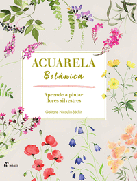 ACUARELA BOTNICA(APRENDE A PINTAR FLORES SILVESTRES)
