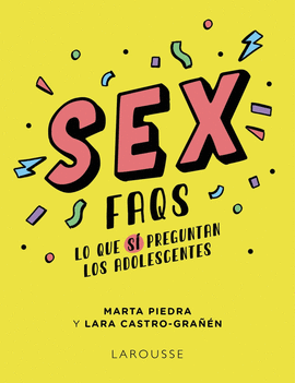 SEX FAQS. LO QUE S PREGUNTAN LOS ADOLESCENTES