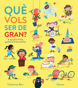 QU� VOLS SER DE GRAN?