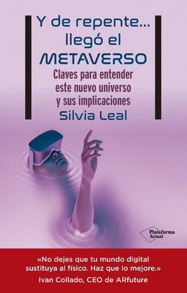 Y DE REPENTE� LLEG� EL METAVERSO