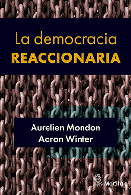 LA DEMOCRACIA REACCIONARIA. LA HEGEMONIZACI�N DEL RACISMO Y LA UL