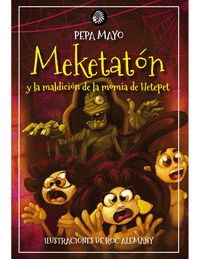 MEKETATON Y LA MALDICI�N DE LA MOMIA DE HETEPET