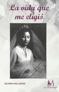 LA VIDA QUE ME ELIGI�