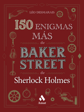 150 ENIGMAS M�S DE BAKER STREET DE SHERLOCK HOLMES