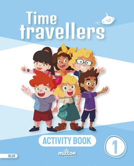 TIME TRAVELLERS 1 BLUE ACTIVITY BOOK ENGLISH 1 PRIMARIA (MUR)
