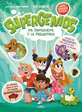 LOS DINOSAURIOS Y LA PREHISTORIA (SUPERGENIOS. �QU� QUIERES SABER? 2)