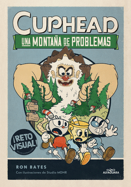 CUPHEAD. UNA MONTAA DE PROBLEMAS (CUPHEAD 2)